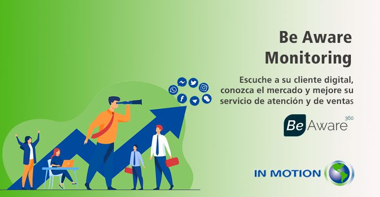 be-aware-monitoring-solución-escucha-social-social-listening-social-intelligence-customer-experience-be-aware-360-in-motion